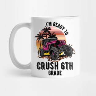 I'm Ready To Crush 6th grade Mug